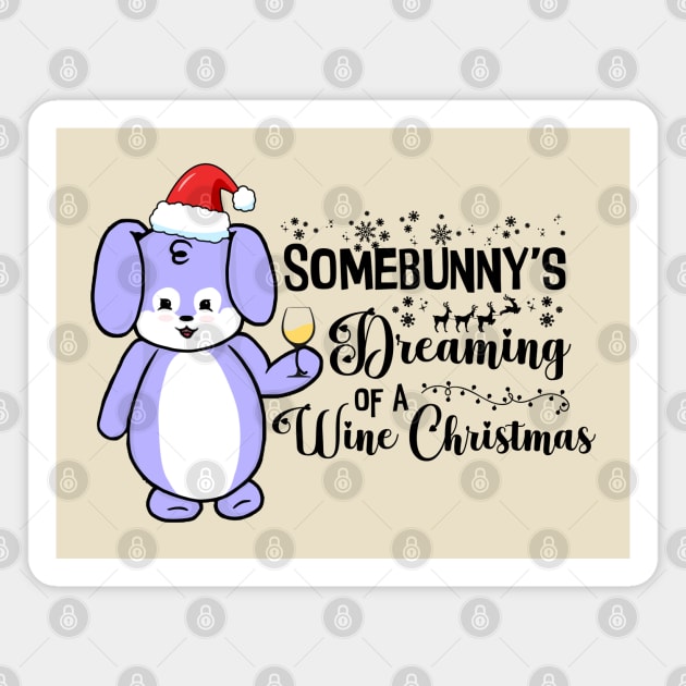 Somebunny's Dreaming of a Wine Christmas Magnet by the-krisney-way